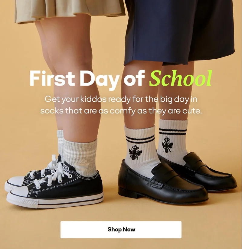 First Day of School | Get your kiddos ready for the big day in socks that are as comfy as they are cute. Shop Now