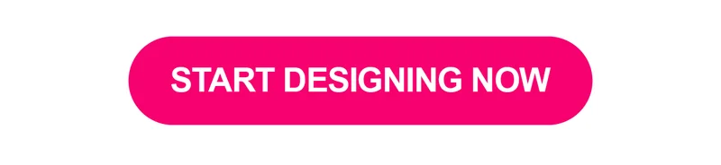Start Designing Now