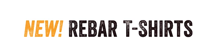 NEW! REBAR T-SHIRTS
