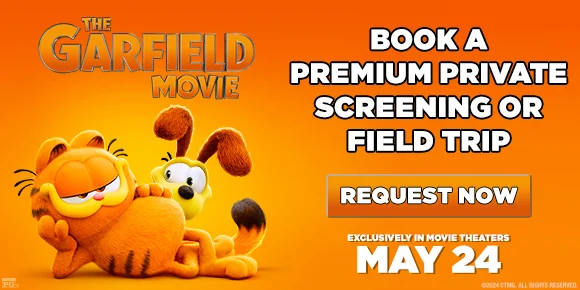 THE GARFIELD MOVIE | BOOK A PREMIUM PRIVATE SCREENING OR FIELD TRIP | REQUEST NOW >