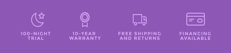 100 Night Trial. 10 Year Warranty. In-Store Pick Up & Delivery. Free Returns.