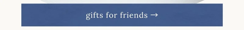Shop gifts for friends