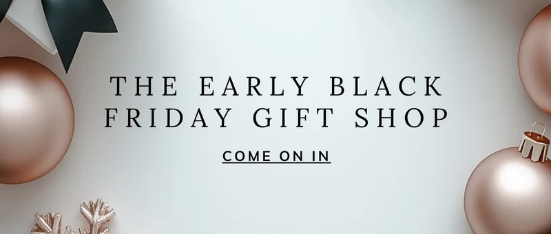 The Early Black Friday Gift shop