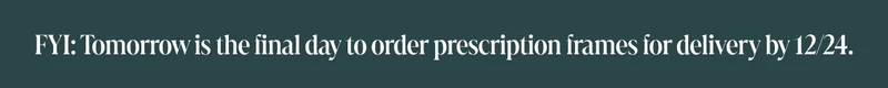 Final day to order prescription frames Final day to order prescription frames