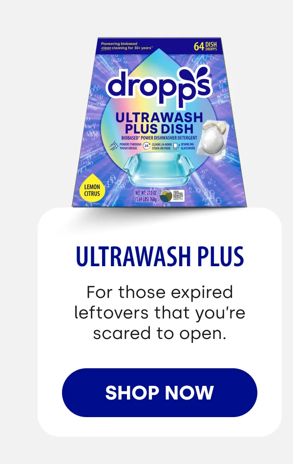 UltraWash Plus For those expired leftovers that you’re scared to open. SHOP NOW