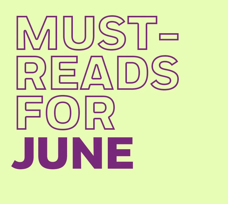 Must-Reads for June