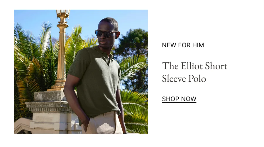NEW FOR HIM | The Elliot Short Sleeve Polo