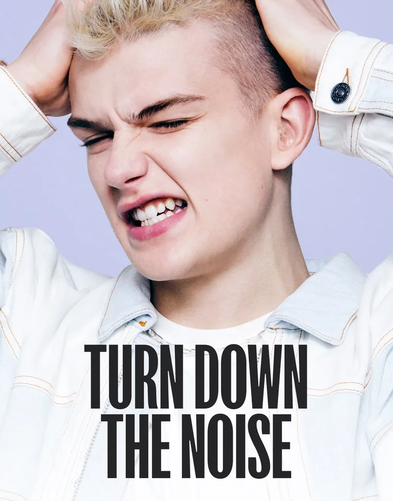 Turn down the noise.