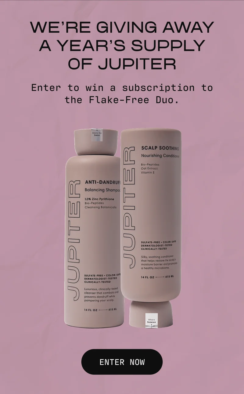 We're giving away a year's supply of Jupiter | Enter to win a subscription to the Flake-Free Duo. | Enter Now