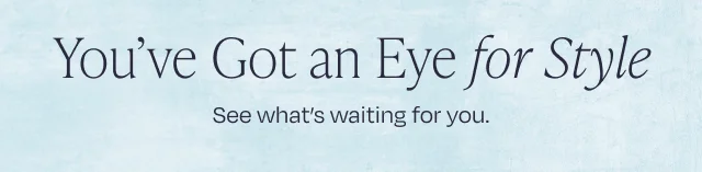 You've got a good eye. See what's waiting for you. - Image