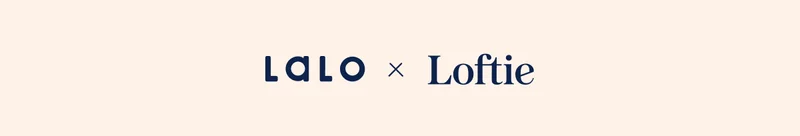 LALO X LOFTIE