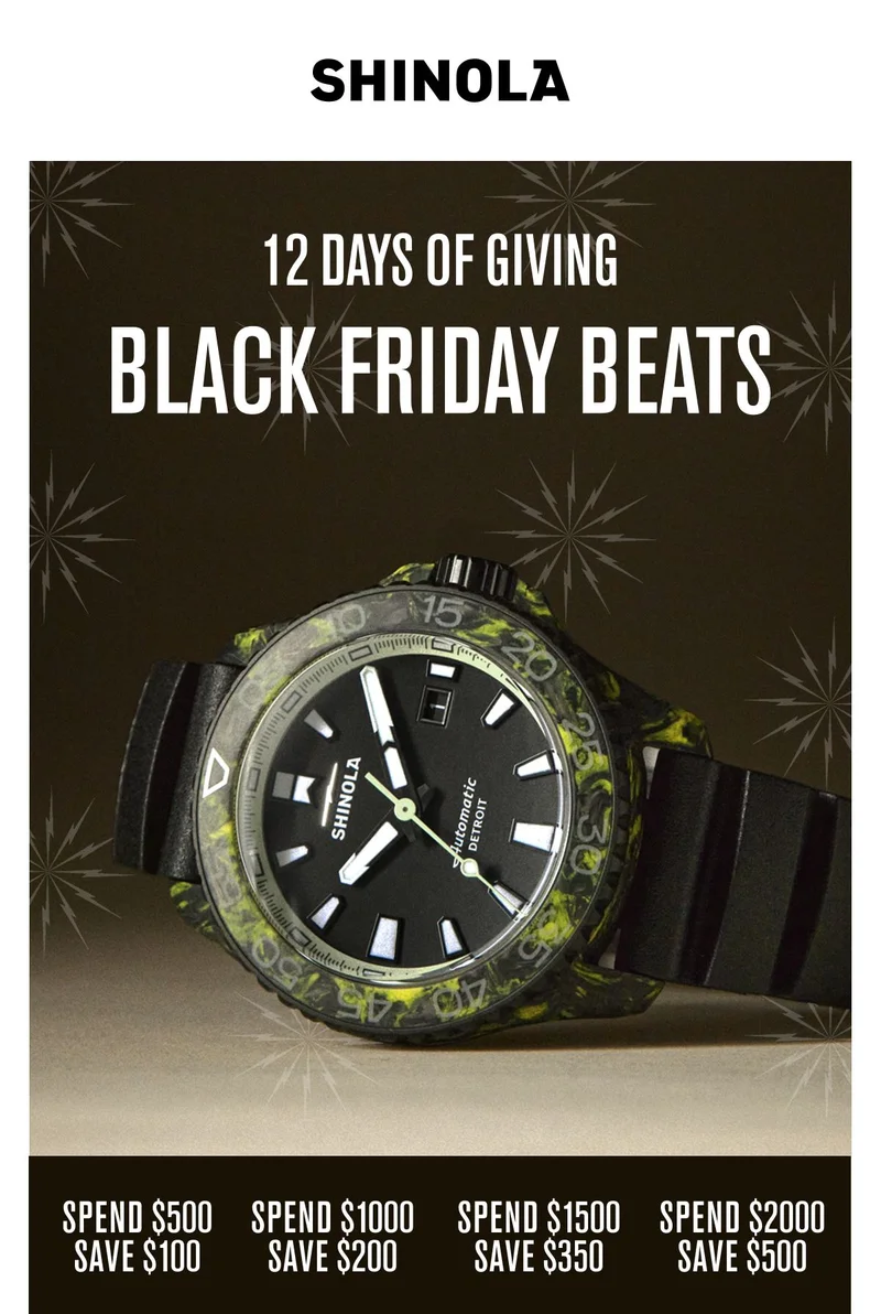 12 DAYS OF GIVING BLACK FRIDAY BEATS  SPEND $500 SAVE $100 SPEND $1000 SAVE $200 SPEND $1500 SAVE $350 SPEND $2000 SAVE $500