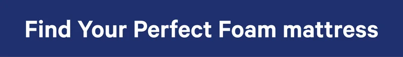 Find Your Perfect Foam