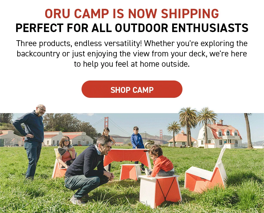 Oru Camp: Stylish, Portable, Versatile. Durable