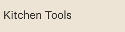 Kitchen Tools