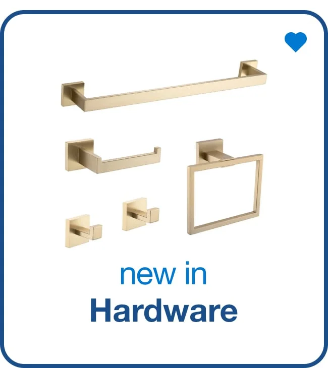 New in Hardware - Shop Now!