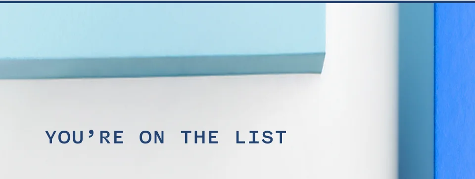 You're on the list You're on the list