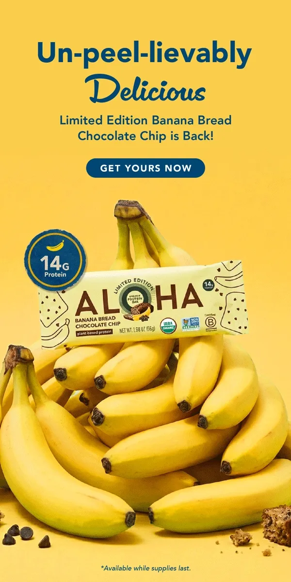 Banana Bread Chocolate Chip is back in stock! Get yours now. Available while supplies last.