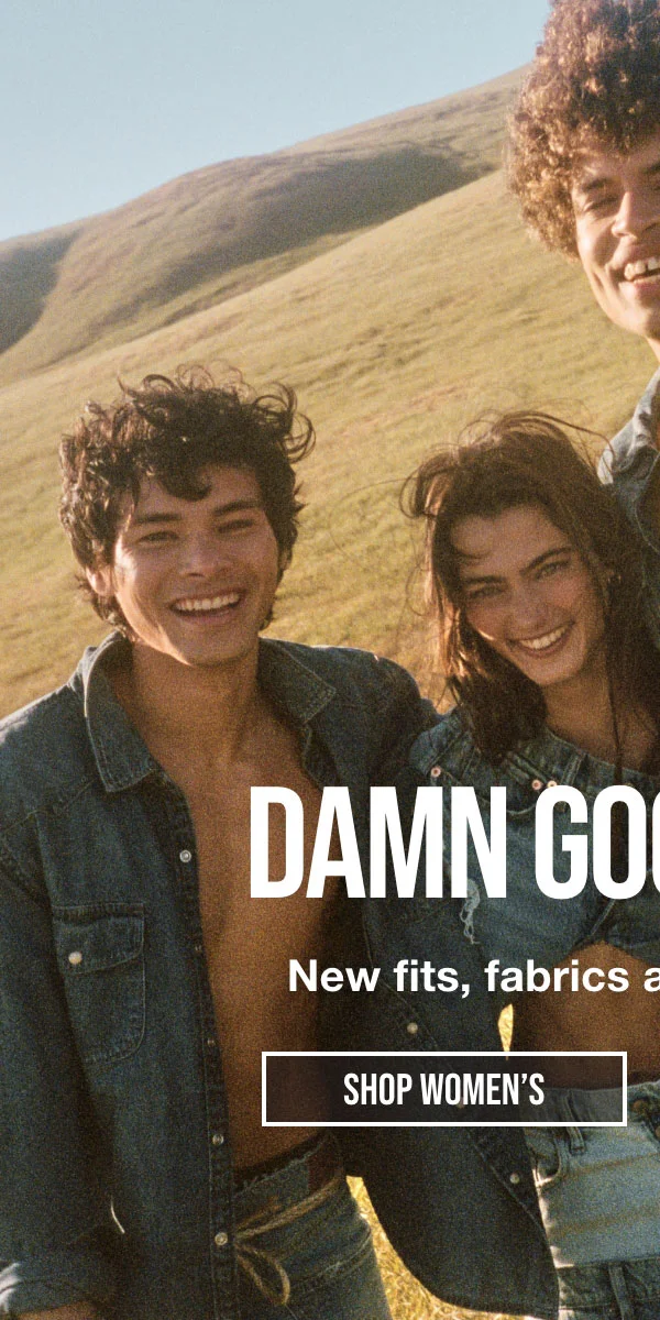Damn Good Denim. New fits, fabrics, and washes are in. Shop Women's