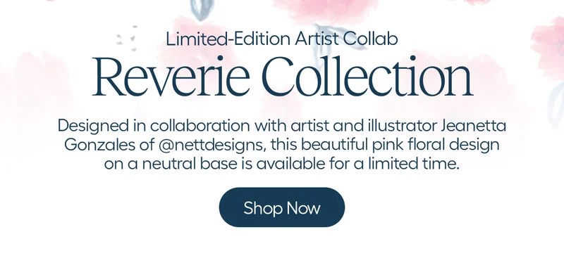 Limited Edition Artist Collab- Reverie Collection. Designed in collaboration with artist and illustrator Jeanetta Gonzales of @nettdesigns, this beuatiful pink floral design ona neutral base is available for a limited time. - Shop Now