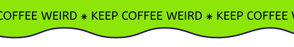 Keep Coffee Weird