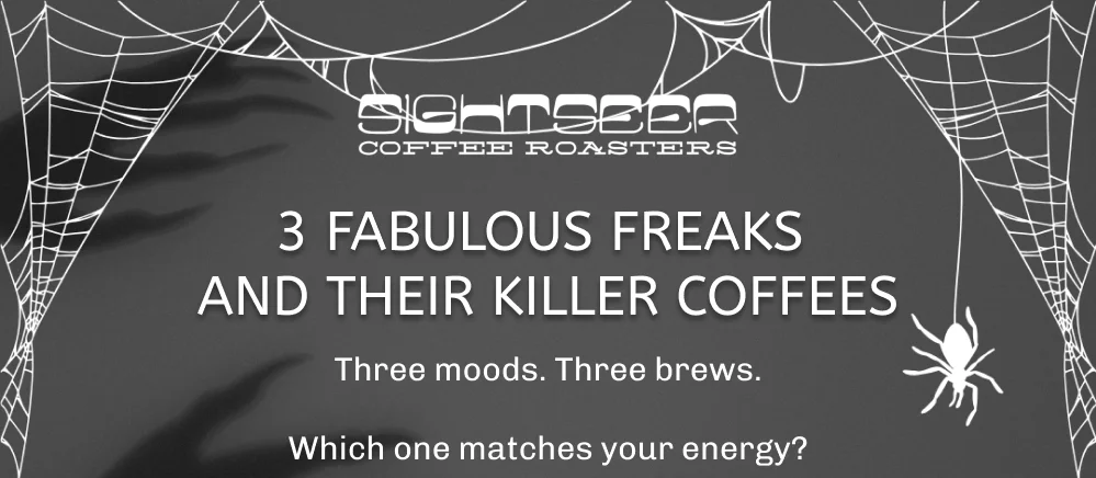 3 Fabulous freaks  and their killer coffees Three moods. Three brews.  Which one matches your energy?