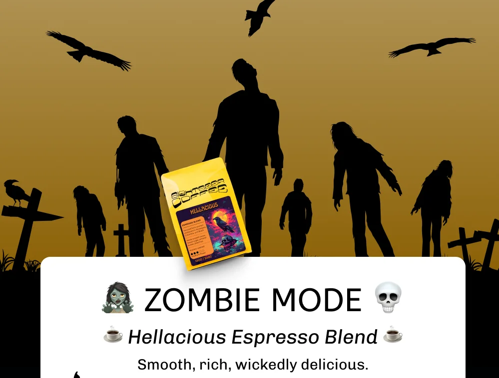 🧟‍♀️ ZOMBIE MODE 💀 ☕️ Hellacious Espresso Blend ☕️ Smooth, rich, wickedly delicious.