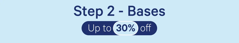 Step 2 - Bases up to 30% off