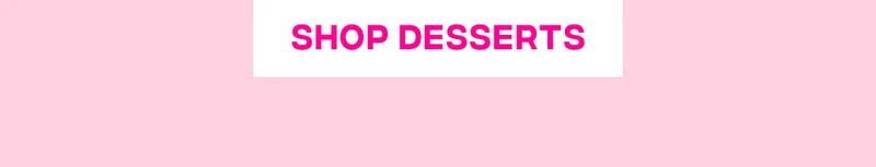 Shop Desserts