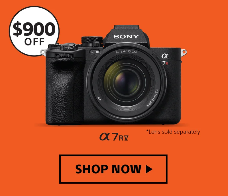 $900 off * Lens sold seperately α 7 RV Shop now