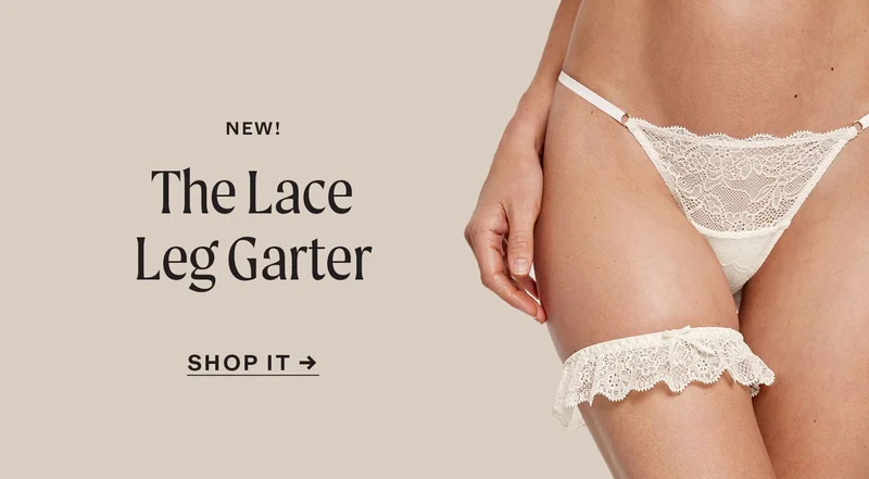 NEW! The Lace Leg Garter. SHOP IT >