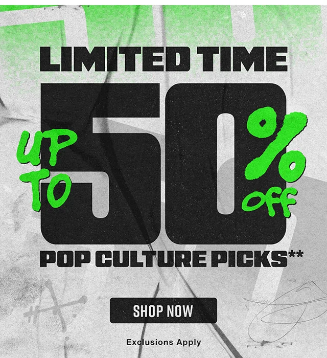 Limited Time! Up to 50% Off Pop Culture Picks. Shop Now