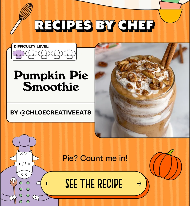 Recipes by chef: Pumpkin Pie Smoothie by @Chloecreativeeats. Pie? Count me in! SEE THE RECIPE