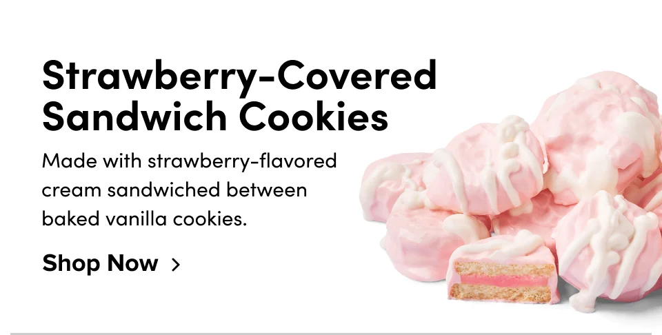 Strawberry-Covered Sandwich Cookies; Made with strawberry-flavored cream sandwiched between baked vanilla cookies. Shop Now