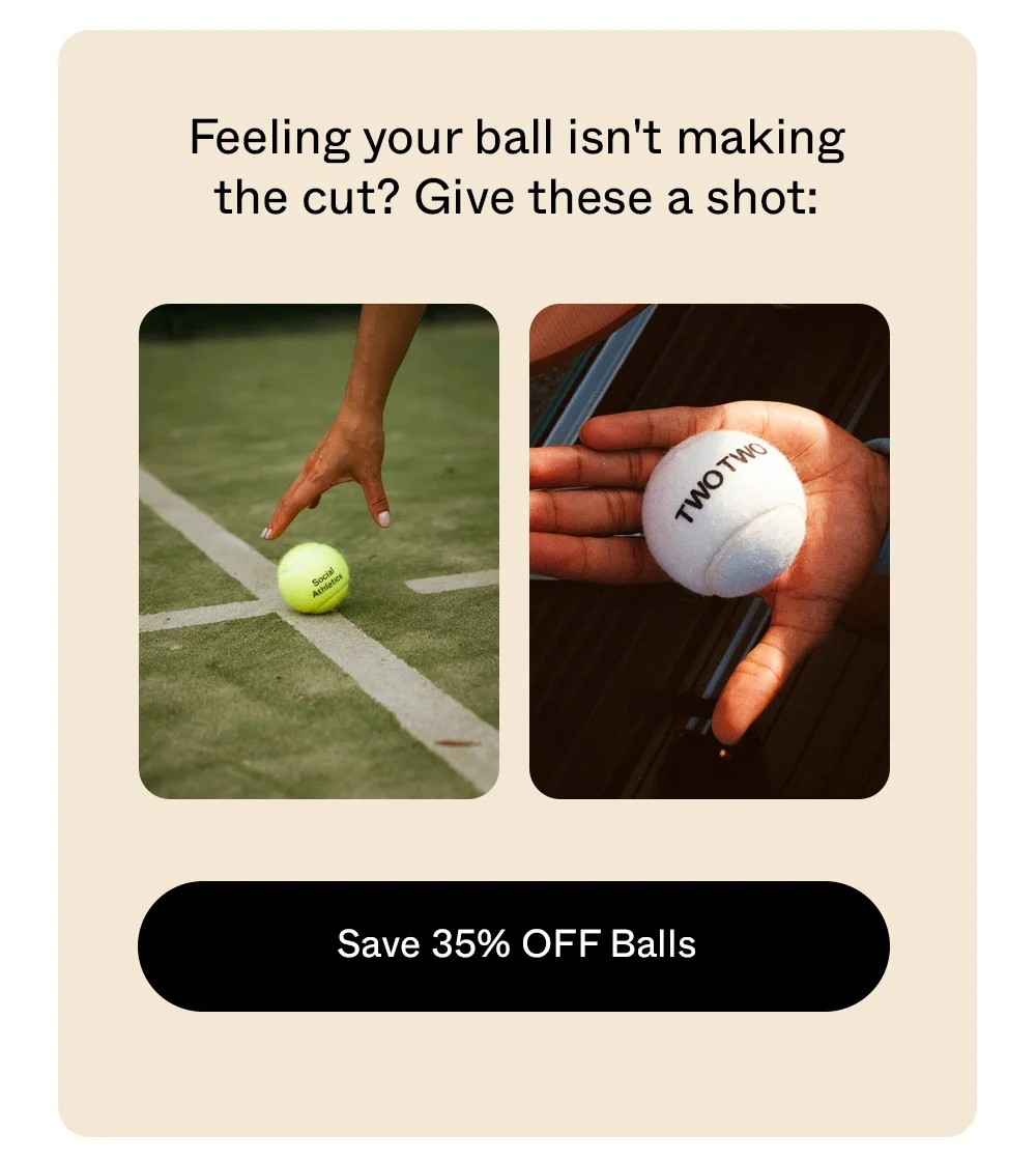 SAVE 35% OFF BALLS
