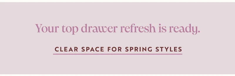Clear Space For Spring Styles