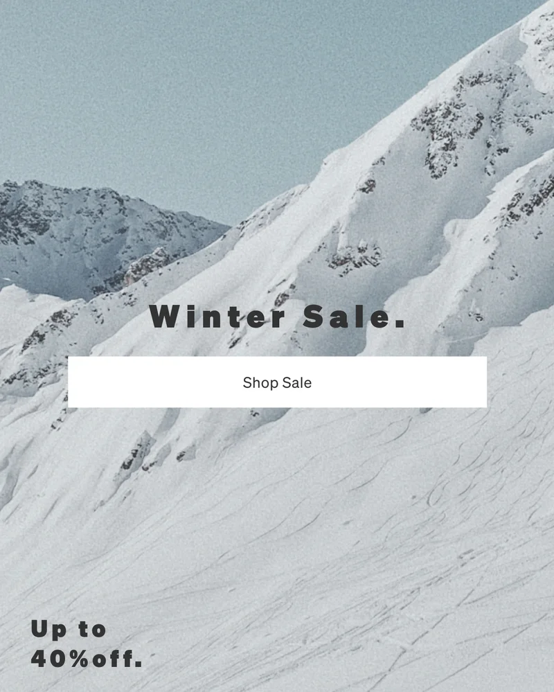 Winter Sale. Up to 40% off.