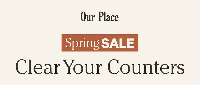 Our Place | Spring  Sale