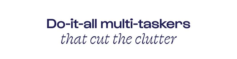Do-it-all multi-taskers