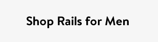 Shop Rails for Men