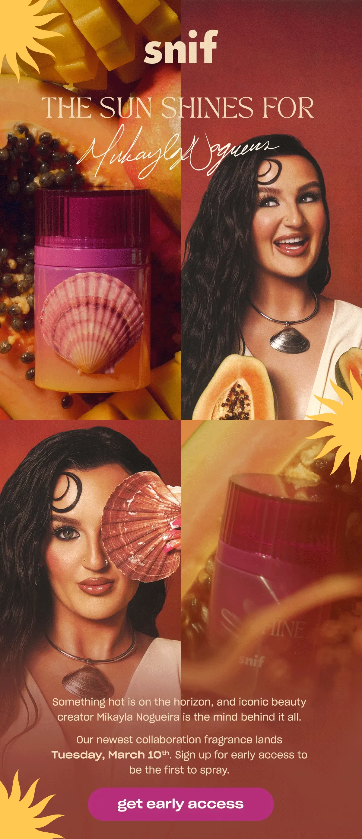 Something hot is on the horizon, and iconic beauty creator Mikayla Nogueira is the mind behind it all.  Our newest collaboration fragrance lands Tuesday, March 10th. Sign up for early access to be the first to spray.