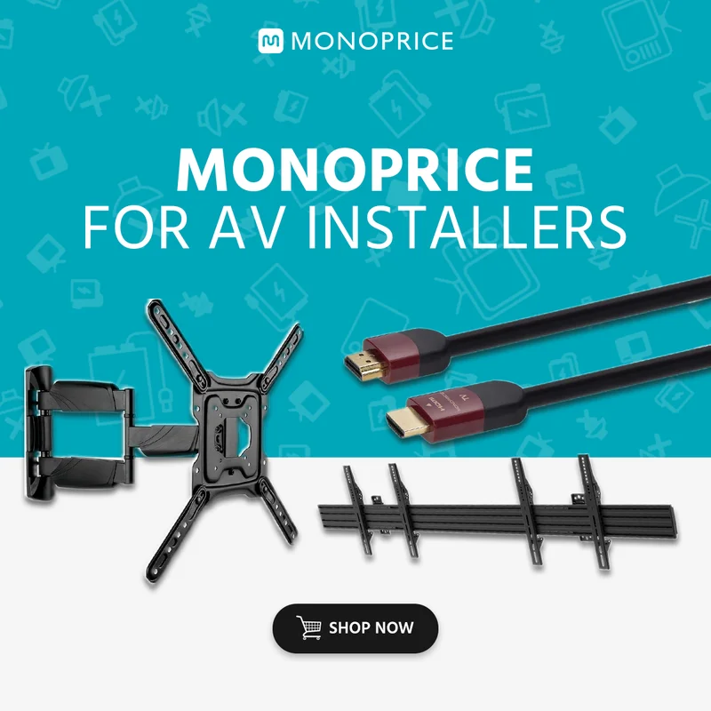 Monoprice for AV Installers. Shop Now.
