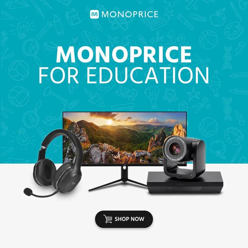 Monoprice for Education. Shop Now.