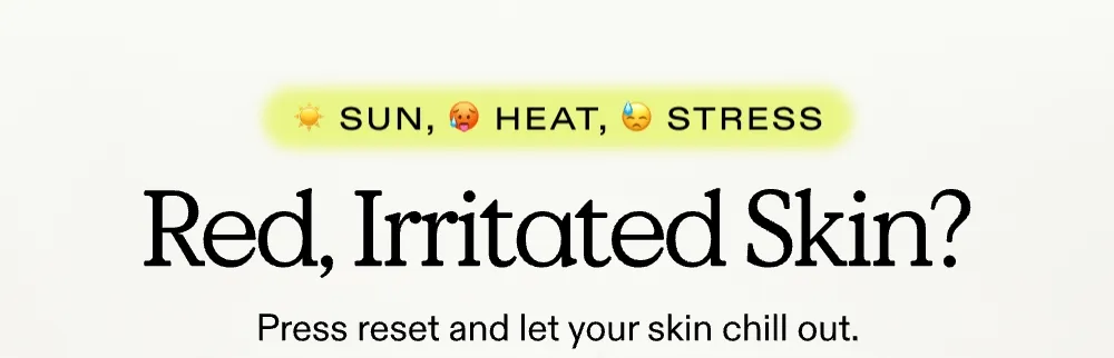 Sun, Heat, Stress ➡️ Red, Irritated Skin? Press reset and let your skin chill out 😉