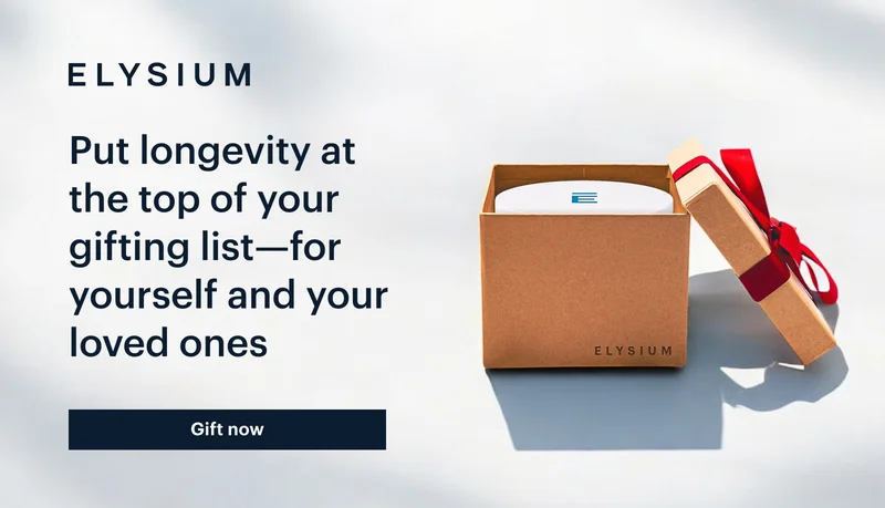 ELYSIUM | Put longevity at the top of your gifting list—for yourself and your loved ones | Gift now