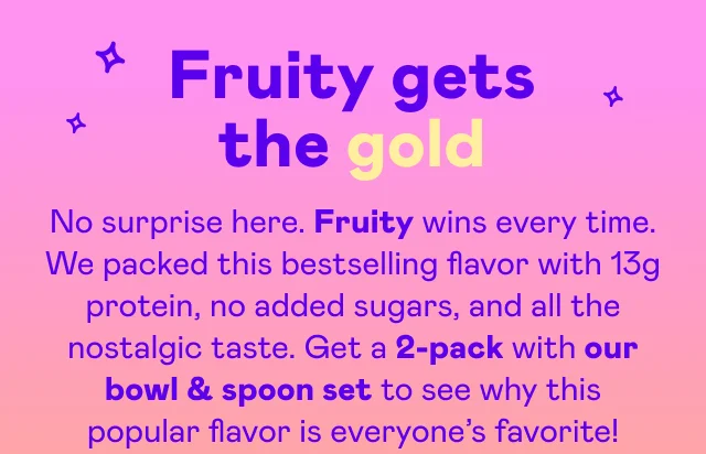 Fruity gets the gold