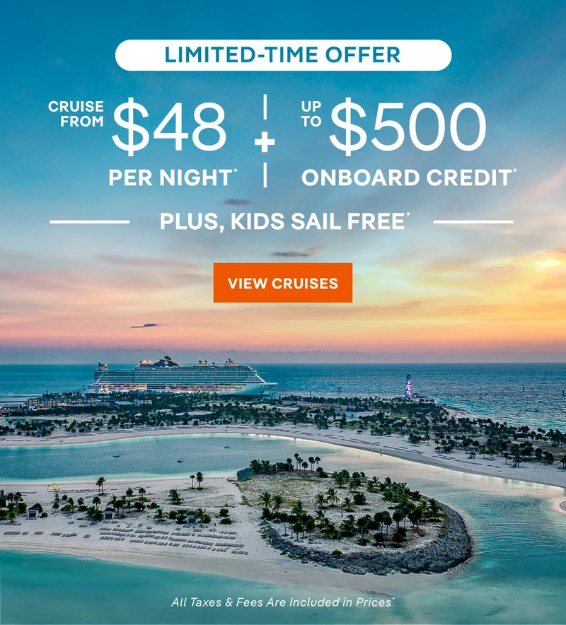 Limited-Time Offer – Click to View Cruises & Book Now – All Taxes & Fees Are Included in Prices*