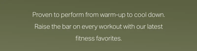 Proven to perform from warm-up to cool down.