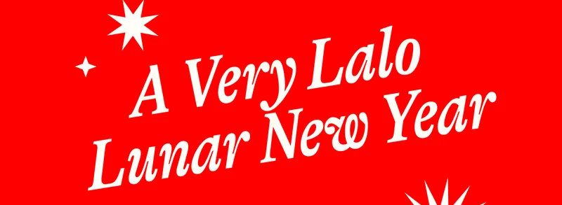 A very Lalo Lunar New Year