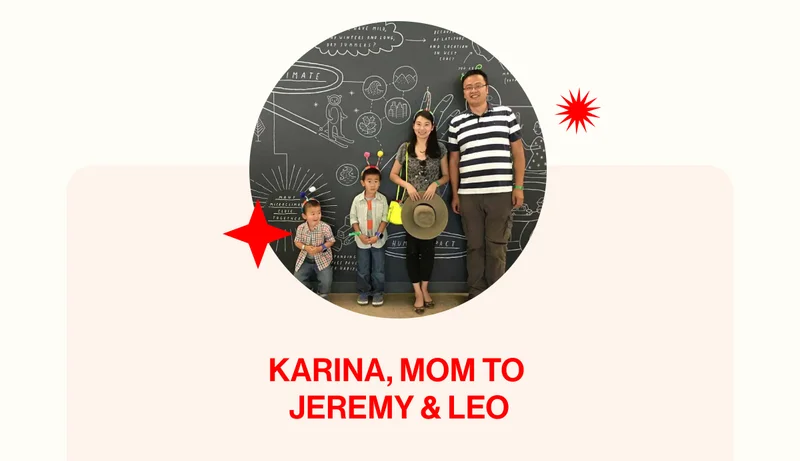 Karina, Mom to  Jeremy & Leo